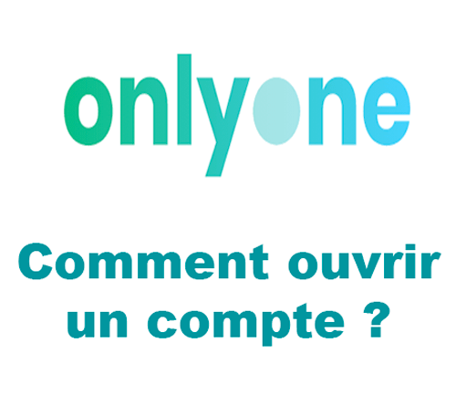 Ouvrir un compte OnlyOne