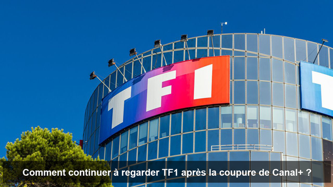 solutions pour continuer à regarder TF1 